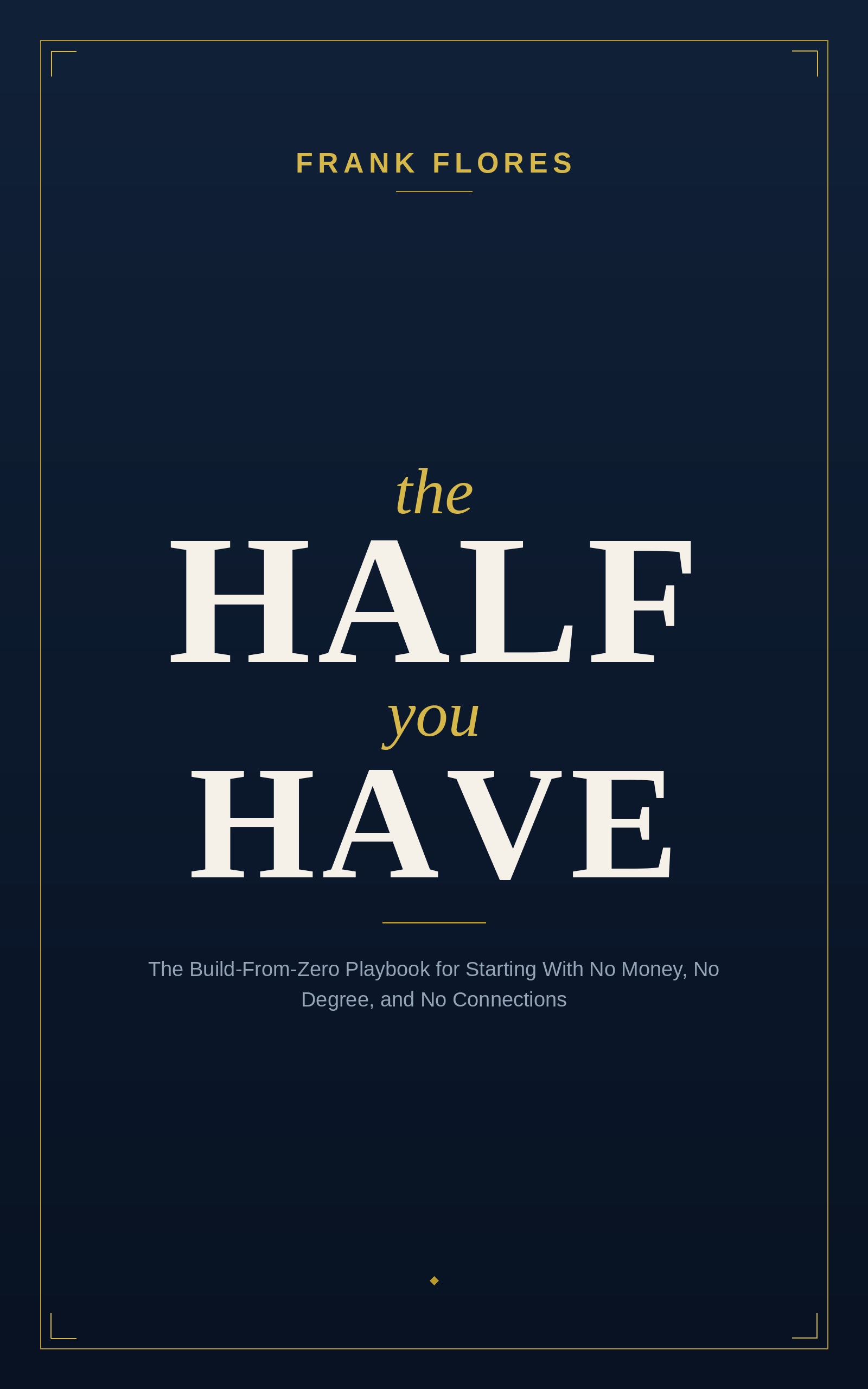 The Half You Have — Frank Flores